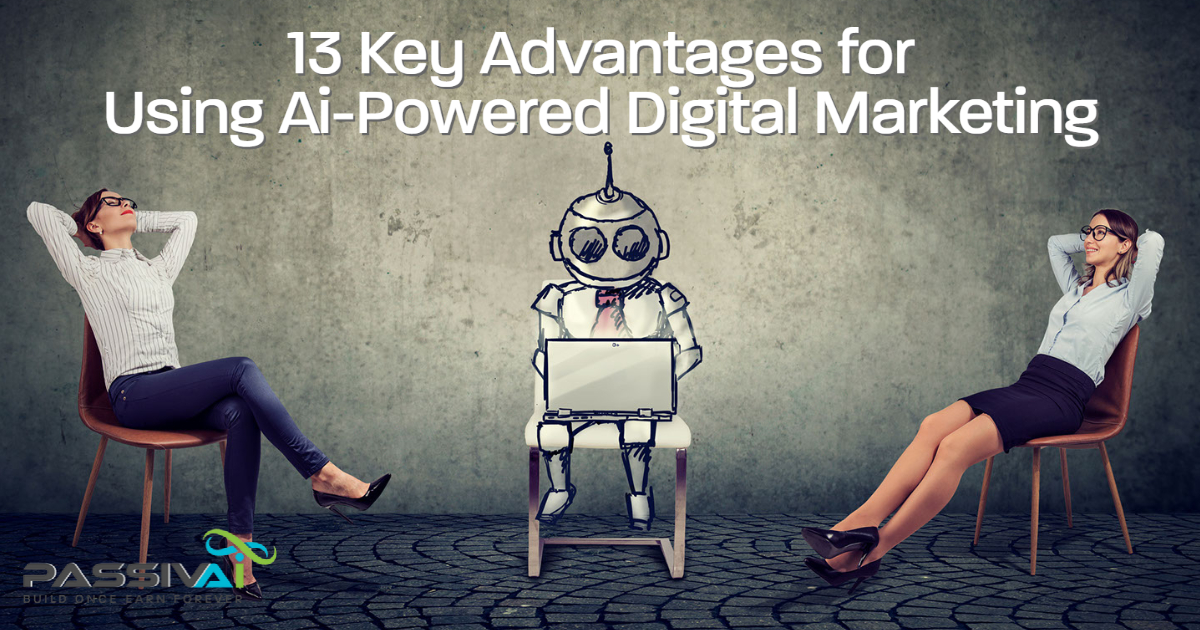 13 Key Advantages for Using Ai-Powered Digital Marketing Services