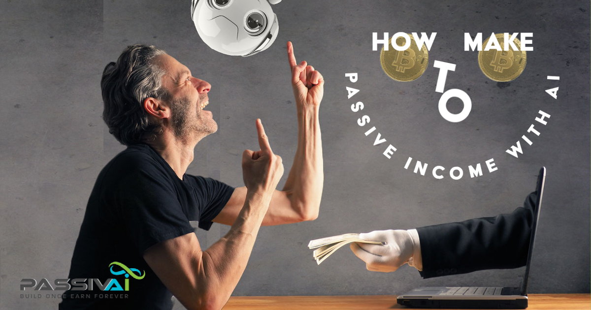 How to Make Passive Income with AI
