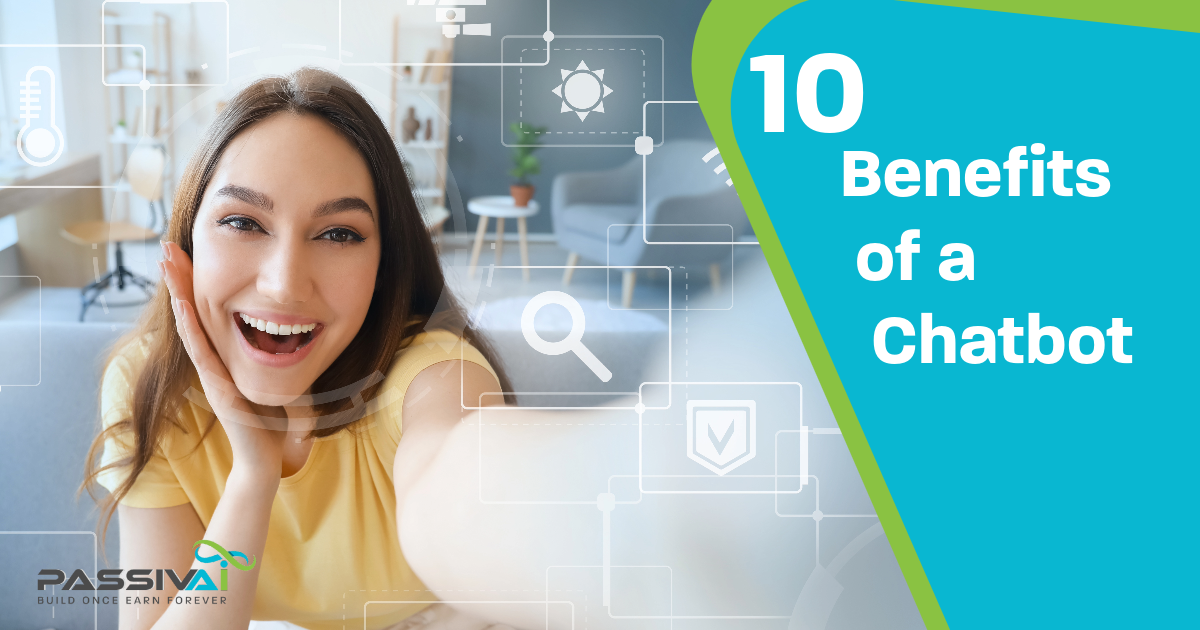 PassivAi lists the 10 Benefits of Having a Chatbot PassivAi lists the 10 Benefits of Having a Chatbot