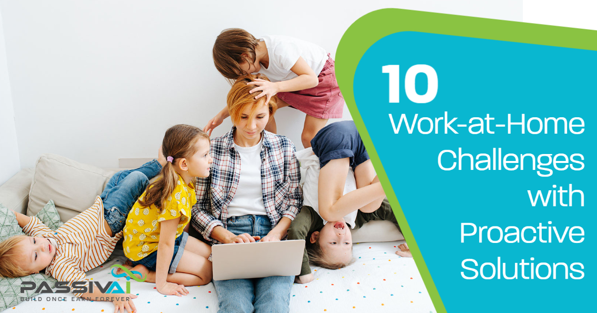 10 Work-at-Home Challenges & Solutions